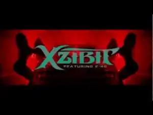 Video: Xzibit Ft E-40 - Up Out The Way